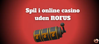 Dansk Casino uden om ROFUS En Guide til Underholdning