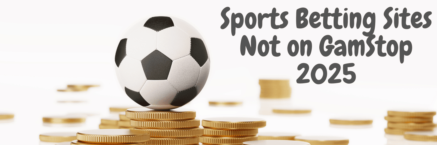 Exploring Sports Non Gamstop Betting Sites A Comprehensive Guide 1959337798