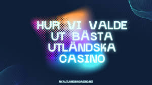 Utländska Casino Online En Guide till Bästa Spelen